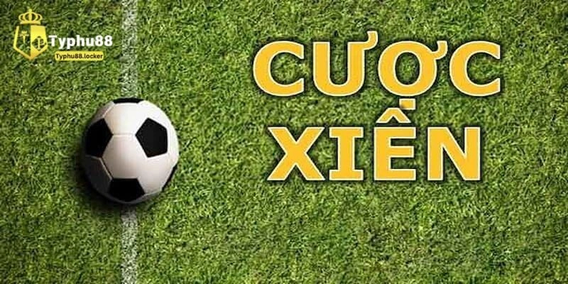 Kinh nghiệm đánh cược xiên là gì? Mang lại hiệu quả nào?