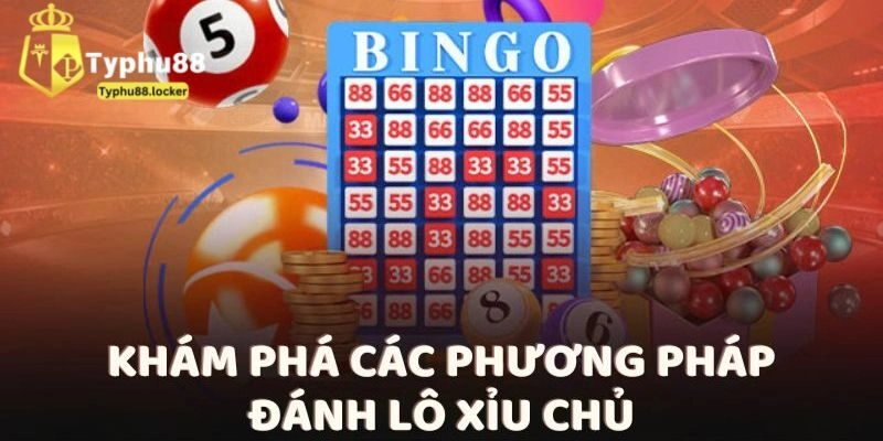 Cách soi cầu bao lô xỉu chủ chính xác nhất 